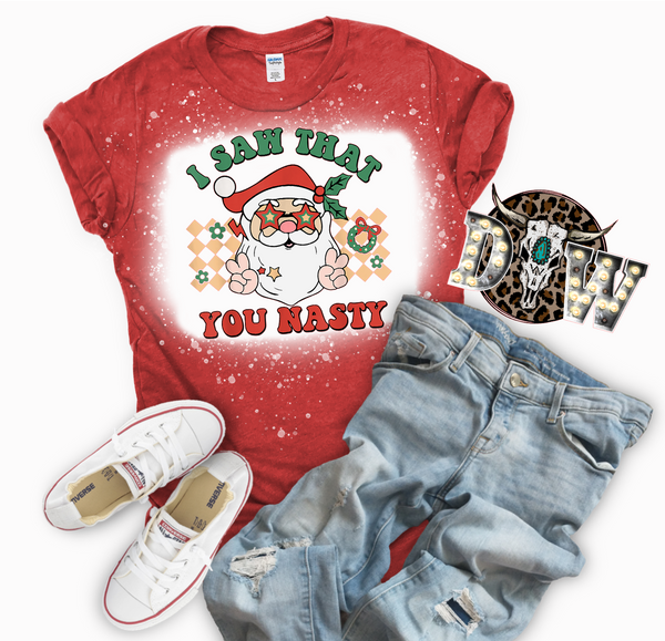 I Saw that you Nasty Santa Christmas Bleached Graphic T-Shirt