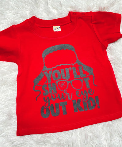 You'll Shoot Your Eye Out Kid Shirt