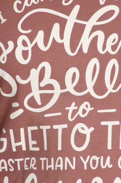 Southern Belle to Ghetto Thug Graphic Tee - Nico Bella Boutique 